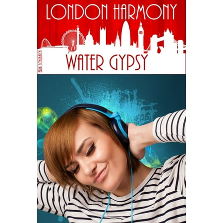 - London Harmony: Water Gypsy - eBook
