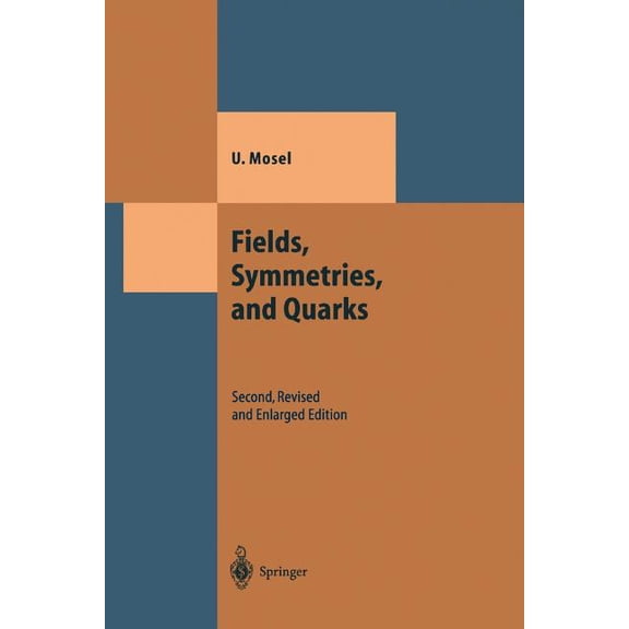 Theoretical and Mathematical Physics Fields, Symmetries, and Quarks, (Paperback)