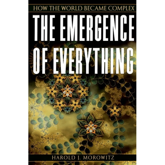 The Emergence of Everything: How the World Became Complex, (Paperback)