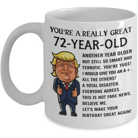 

Trump 72 Year Old Birthday Coffee Mug You re A Great So Smart And Terrific 72nd Birthday Gifts For Men Women Tea Cup Born In 1948 Happy Birt