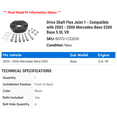thumbnail image 2 of Drive Shaft Flex Joint 1 - Compatible with 2003 - 2006 Mercedes-Benz E500 Base 5.0L V8 - Autopart Premium, 2 of 2