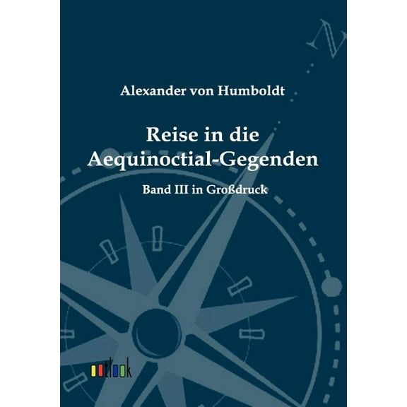 Reise in die Aequinoctial-Gegenden