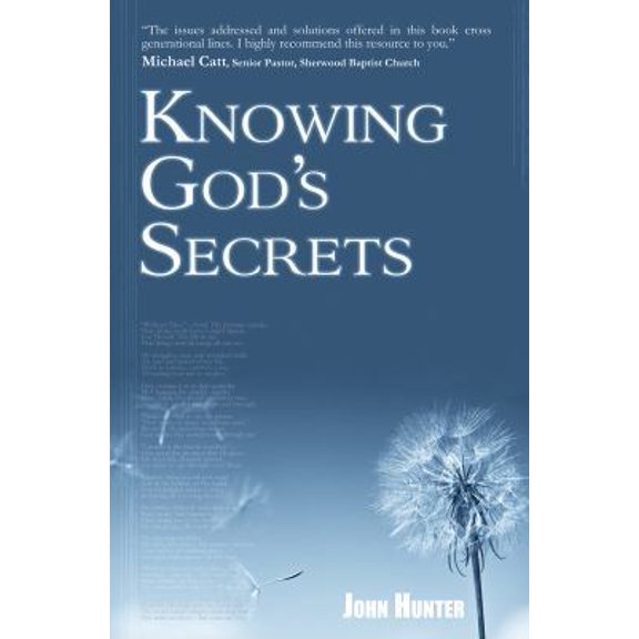 Pre-Owned Knowing God's Secrets (Paperback) 1936143011 9781936143016