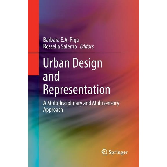 Urban Design and Representation: A Multidisciplinary and Multisensory Approach, (Paperback)