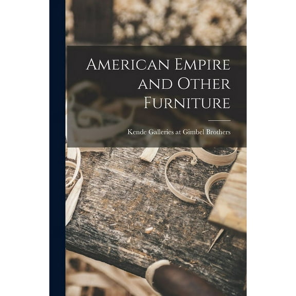 American Empire and Other Furniture, (Paperback)