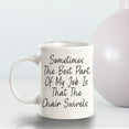 thumbnail image 6 of Sometimes The Best Part Of My Job Is That The Chair Swivels 11oz Ceramic Coffee Mug | Funny Office Cups, 6 of 7