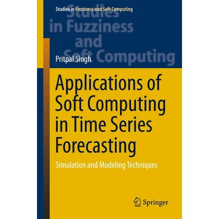 Applications of Soft Computing in Time Series Forecasting -