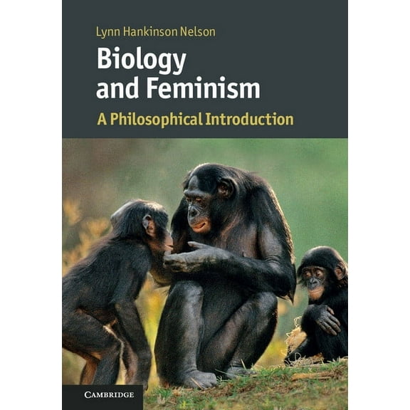 Cambridge Introductions to Philosophy an Biology and Feminism, (Paperback)