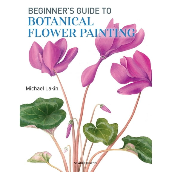 Beginner's Guide to Botanical Flower Painting, (Paperback)