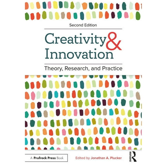 Creativity and Innovation: Theory, Research, and Practice, (Paperback)