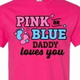 thumbnail image 4 of Inktastic Pink or Blue Daddy Loves You T-Shirt, 4 of 5