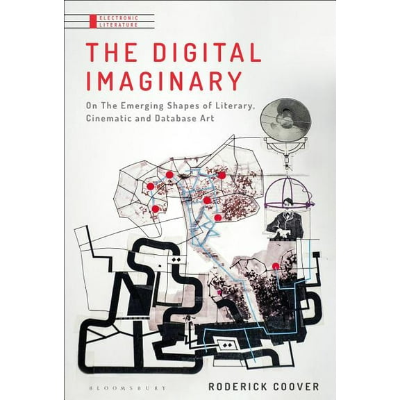 Electronic Literature The Digital Imaginary: Literature and Cinema of the Database, (Hardcover)
