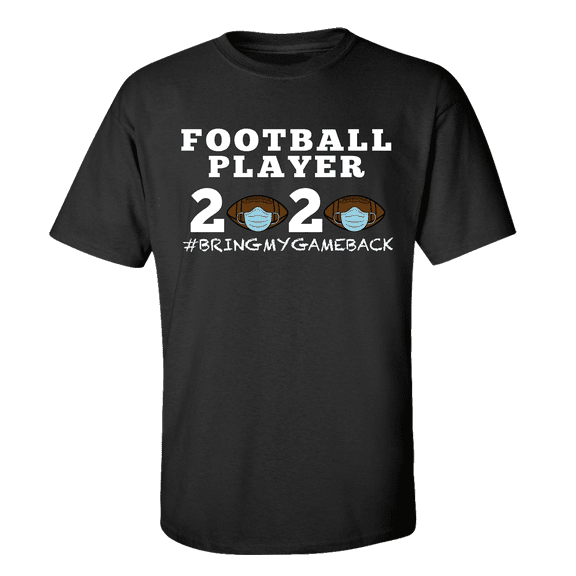 Men's Unisex Adult Football Player 2020 Bring My Game Back Short Sleeve T-shirt-Black-4xl