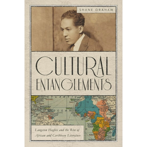 New World Studies: Cultural Entanglements : Langston Hughes and the Rise of African and Caribbean Literature (Paperback)