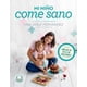 thumbnail image 1 of MI NIÑO COME SANO EDICIONES URANO ODILE FERNANDEZ / HEVA HERNANDEZ, 1 of 2