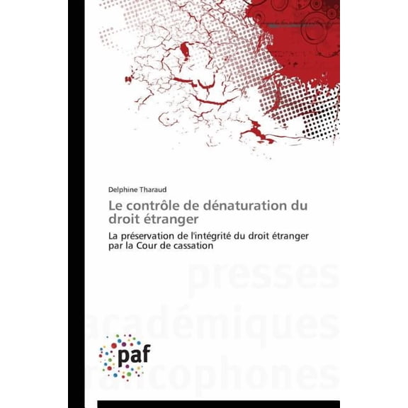 Omn.Pres.Franc.: Le Contrôle de Dénaturation Du Droit Étranger (Paperback)