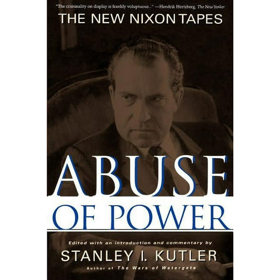 Abuse of Power : The New Nixon Tapes (Paperback)