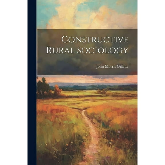 Constructive Rural Sociology, (Paperback)