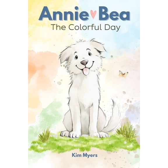 Annie Bea Annie Bea: The Colorful Day, Book 1, (Paperback)