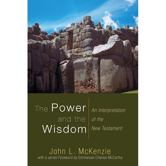 Pre-Owned The Power and the Wisdom (Paperback) 1606080482 9781606080481