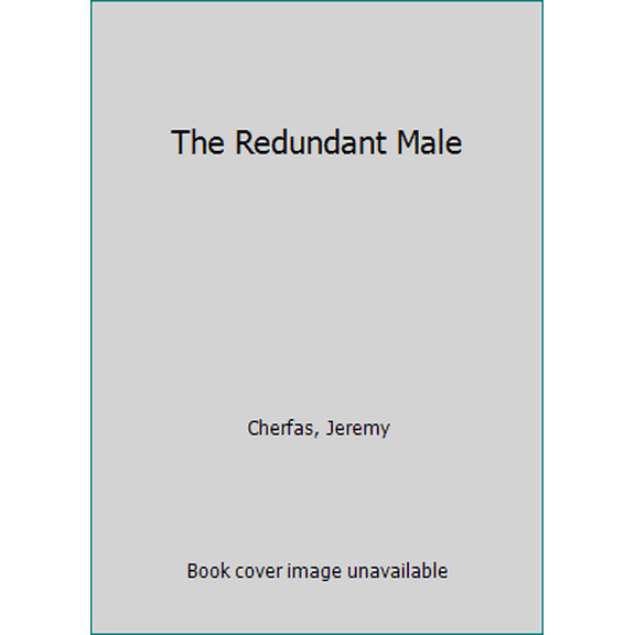 Pre-Owned The Redundant Male (Paperback) 039474005X 9780394740058