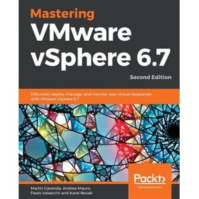 Pre-Owned Mastering VMware vSphere 6.7 -Second Edition: Effectively deploy, manage, and monitor your virtual datacenter with VMware vSphere 6.7 (Paperback)