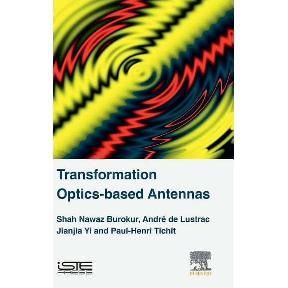 Transformation Optics-Based Antennas, (Hardcover)