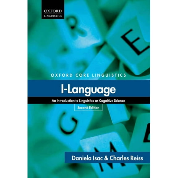 Oxford Core Linguistics I-Language: An Introduction to Linguistics as Cognitive Science, (Paperback)