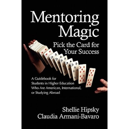 Pre-Owned Mentoring Magic: Pick the Card for Your Success a Guidebook for Students in Higher Education Who Are American International or Studyi (Paperback)