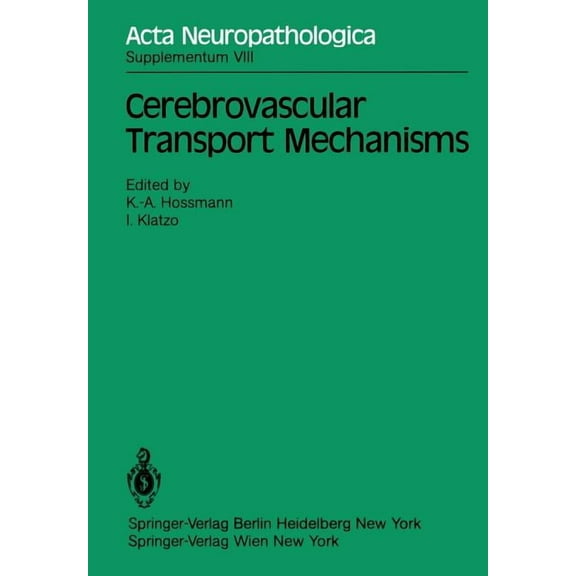 ACTA Neuropathologica Supplementa Cerebrovascular Transport Mechanisms: International Congress of Neuropathology, Vienna, September 5-10, 1982, Book 8, (Paperback)