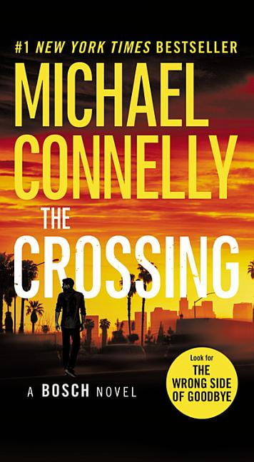 the crossing a harry bosch novel 18 the crossing a harry bosch novel 18