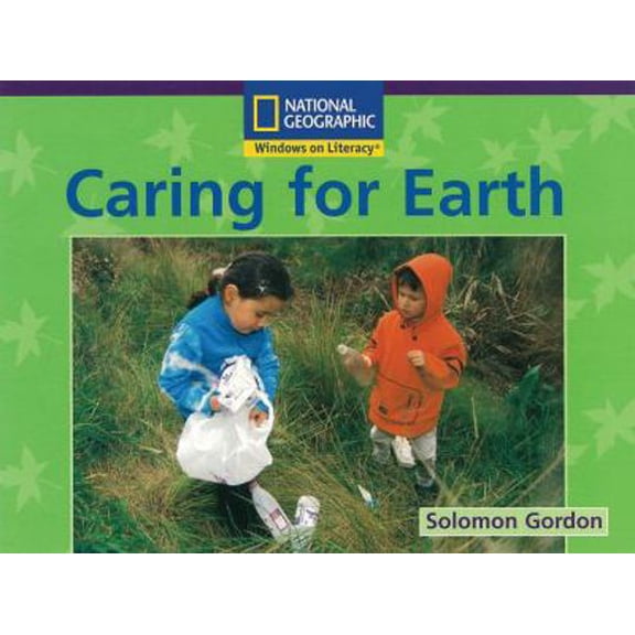 Pre-Owned Windows on Literacy Early (Science: Earth/Space): Caring for Earth (Paperback) 0792243153 9780792243151