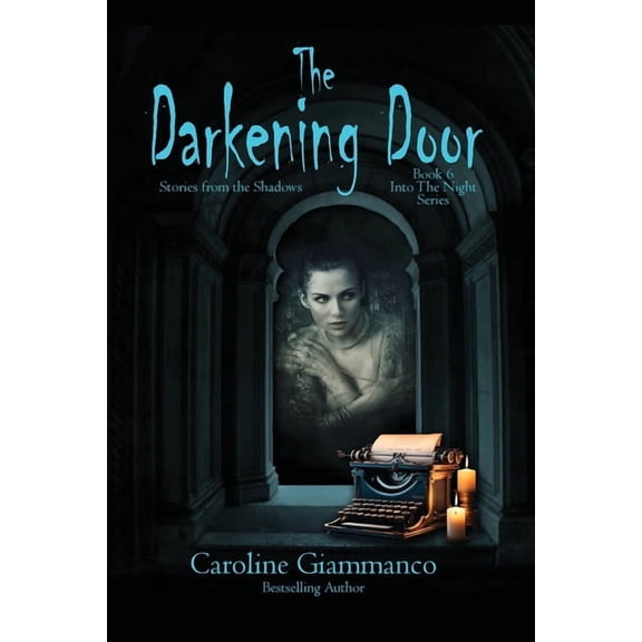 Into the Night The Darkening Door: Stories from the Shadows, Book 6, (Paperback)