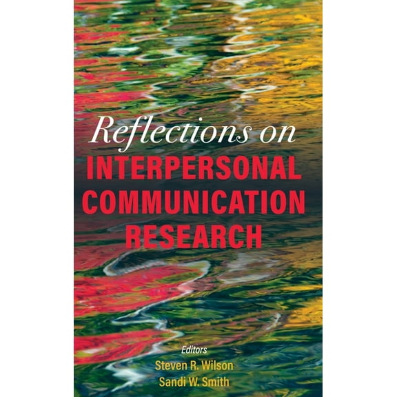 Reflections on Interpersonal Communication Research, (Hardcover)