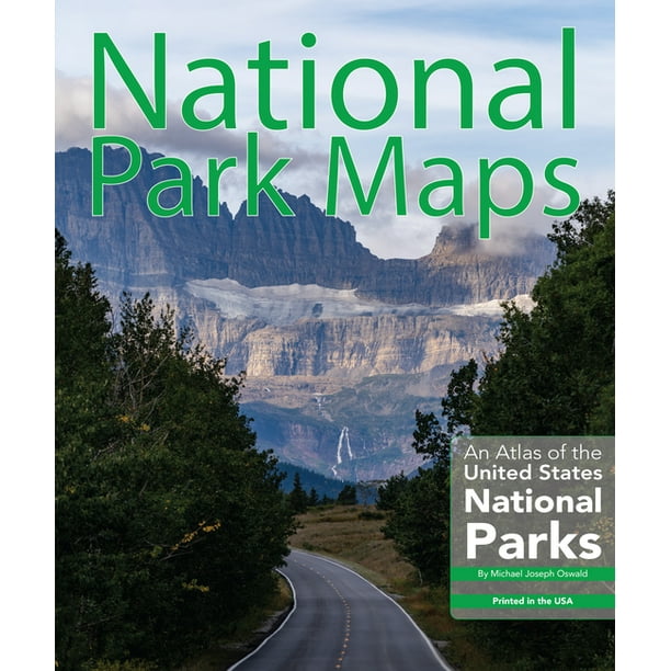 National Park Maps : An Atlas of the U.S. National Parks (Paperback ...