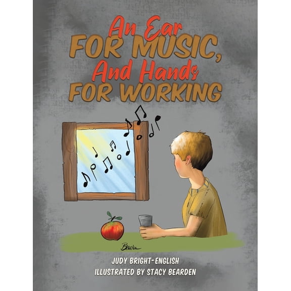 An Ear for Music, And Hands for Working, (Paperback)