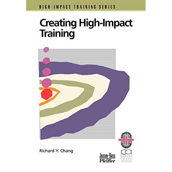 Pre-Owned Creating High-Impact Training: A Practical Guide (Paperback) 078795098X 9780787950989