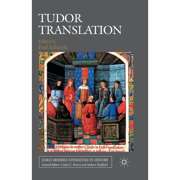 Early Modern Literature in History Tudor Translation, (Paperback)