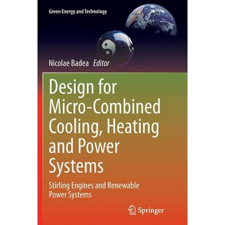 Design for Micro-Combined Cooling, Heating and Power Systems : Stirling Engines and Renewable Power