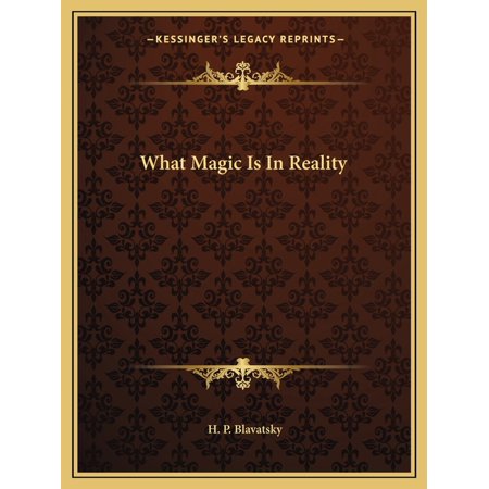 What Magic Is In Reality (Paperback)