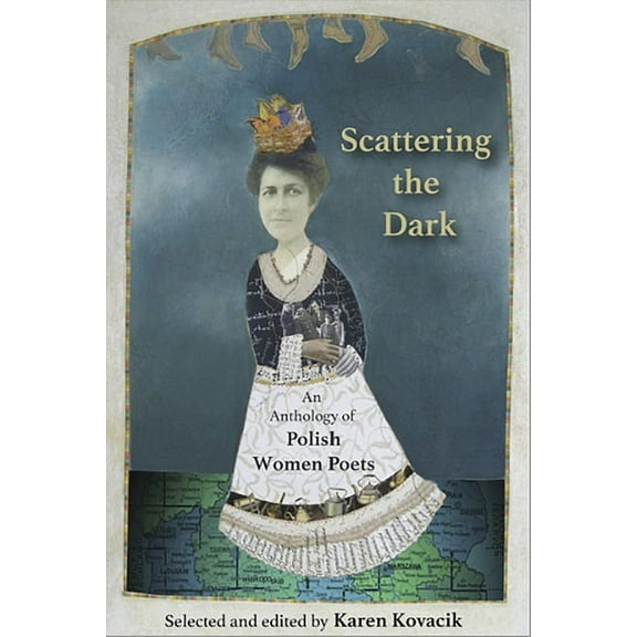 Scattering the Dark: An Anthology of Polish Women Poets, (Paperback)
