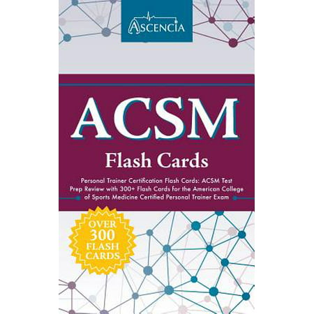 ACSM Personal Trainer Certification Flash Cards : ACSM Test Prep Review with 300+ Flash Cards for the American College of Sports Medicine Certified Personal Trainer (Best Certified Personal Trainer Certification)