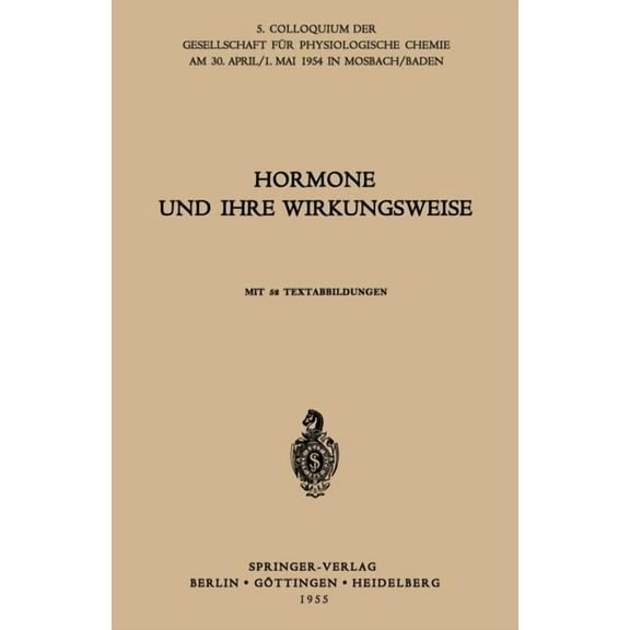 Colloquium Der Gesellschaft Für Biologis Hormone Und Ihre Wirkungsweise, Book 5, (Paperback)