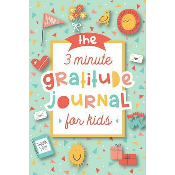 Pre-Owned The 3 Minute Gratitude Journal for Kids: A Journal to Teach Children to Practice Gratitude and Mindfulness (Paperback) 194820956X 9781948209564