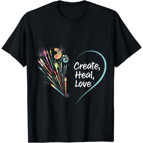 Mental Health Matters Create Heal Love Funny Art Therapy Mom T-Shirt