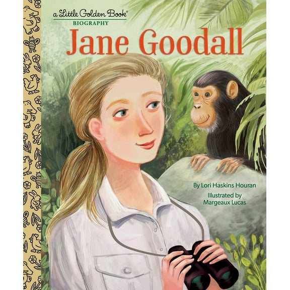 Little Golden Book Biographies Jane Goodall: A Little Golden Book Biography, (Hardcover)