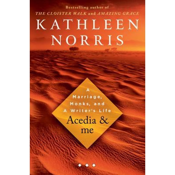 Pre-Owned Acedia & Me: A Marriage, Monks, and a Writer's Life (Hardcover) 1594489963 9781594489969