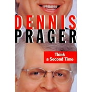 Pre-Owned Think a Second Time (Hardcover) by Dennis Prager