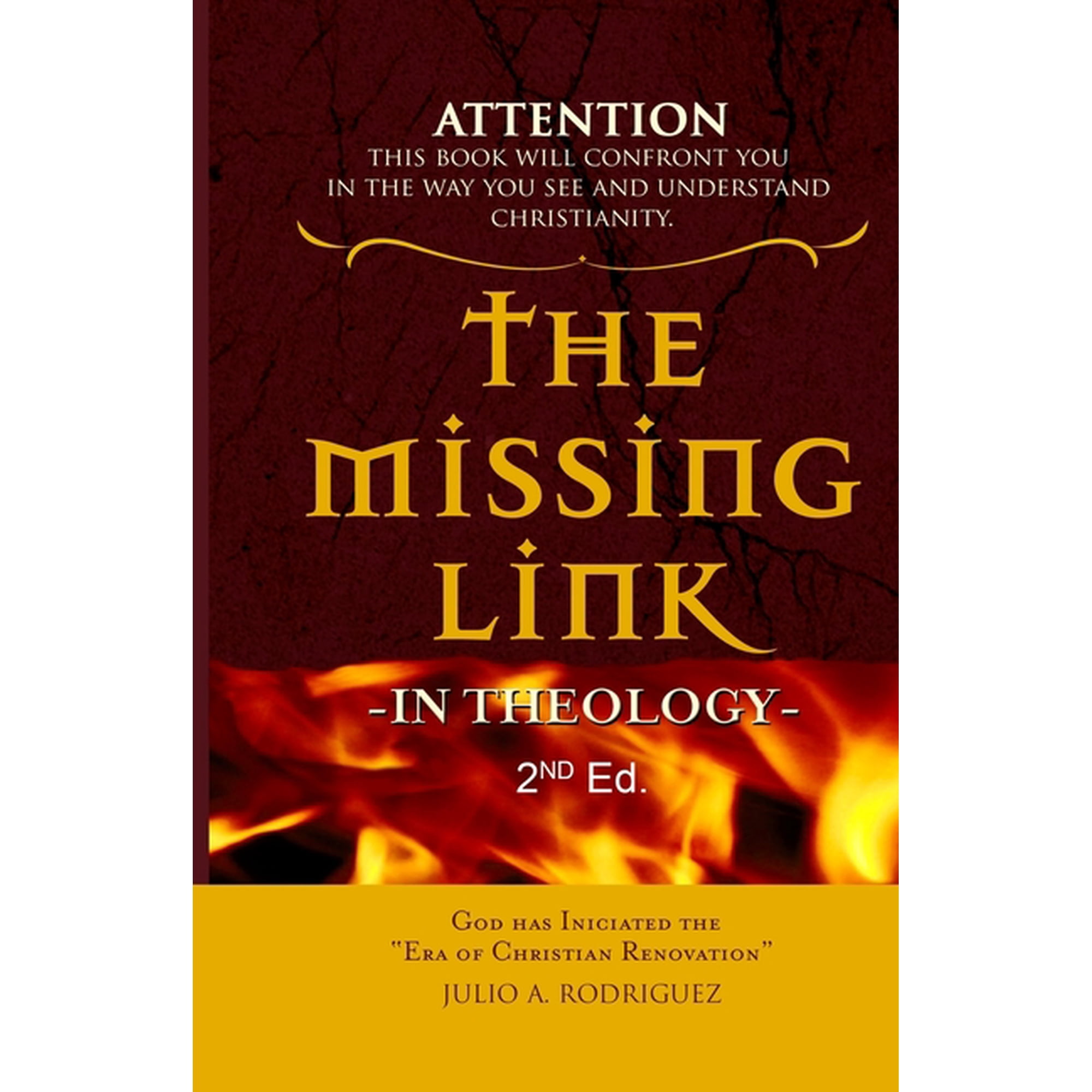 The Missing Link - In Theology: Second Edition (Paperback) by Frank Mercado, Julio A Rodriguez