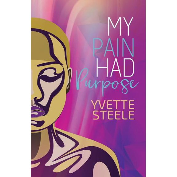 My Pain Had Purpose, (Paperback)